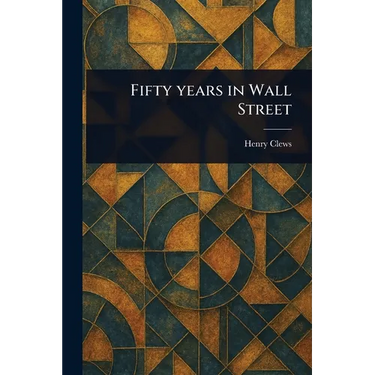 Fifty Years in Wall Street