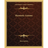Hermetic Axioms