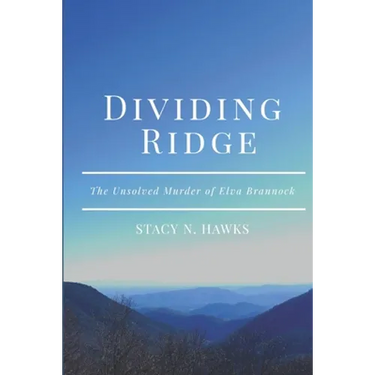 Dividing Ridge: the Unsolved Murder of Elva Brannock