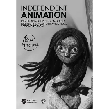 Independent Animation: Developing, Producing and Distributing Your Animated Films