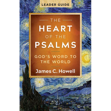 The Heart of the Psalms - Leader Guide: God's Word to the World