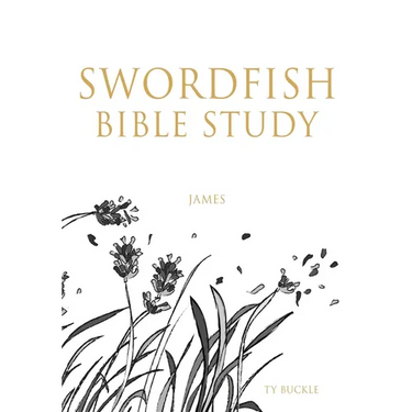 Swordfish Bible Study: James