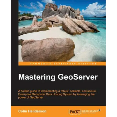 Mastering GeoServer