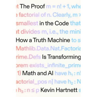 The Proof in the Code: How a Truth Machine Is Transforming Math and AI