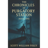 The Chronicles Of Purgatory Station: Book One