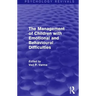 The Management of Children with Emotional and Behavioural Difficulties
