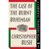 The Case of the Burnt Bohemian: A Ludovic Travers Mystery