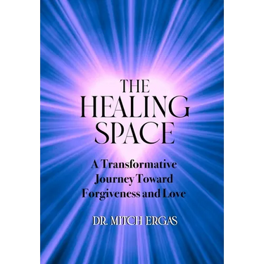 The Healing Space: A Transformative Journey Toward Forgiveness and Love