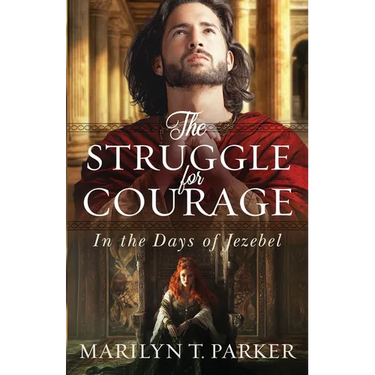 The Struggle for Courage: In the Days of Jezebel