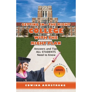 Getting In- The Right College with the Right Plan