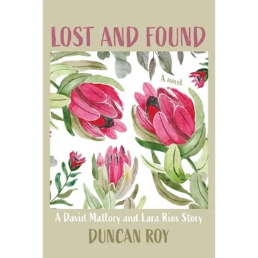 Lost and Found: A David Mallory and Laura Rios Story