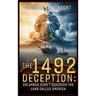 The 1492 Deception: Columbus Didn't Discover the Land Called America