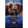 Gryphon Rider Academy 1: Second Chance (A Young Adult Fantasy)