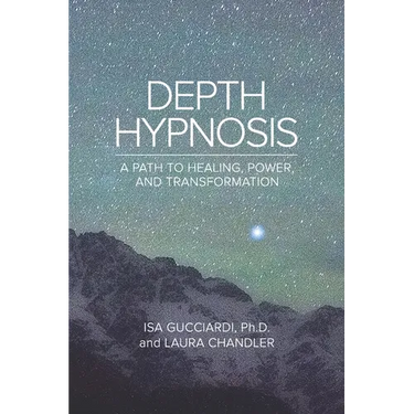 Depth Hypnosis: A Path to Healing, Power, and Transformation