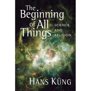 The Beginning of All Things: Science and Religion