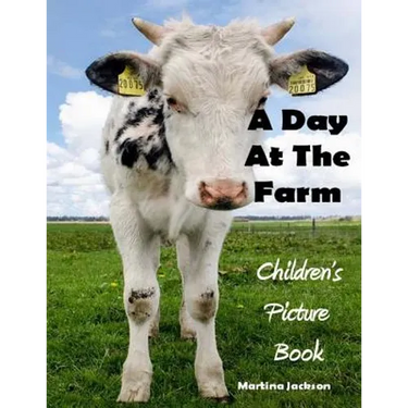 A Day At The Farm: Children's Picture Book (Ages 2-6)
