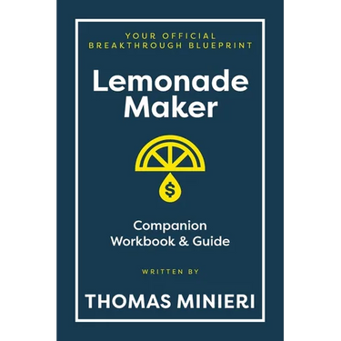 Lemonade Maker Workbook & Strategy Guide: The Entrepreneur Breakthrough Blueprint