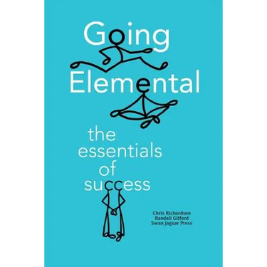 Going Elemental: The Essentials of Success