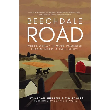 Beechdale Road: Where Mercy Is More Powerful Than Murder. A True Story.