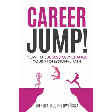 Career Jump!: How to Successfully Change Your Professional Path