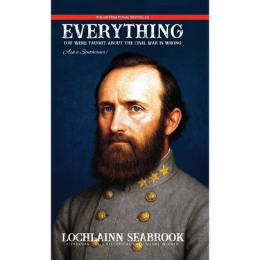 Everything You Were Taught About the Civil War is Wrong, Ask a Southerner!