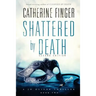 Shattered by Death: A Jo Oliver Thriller