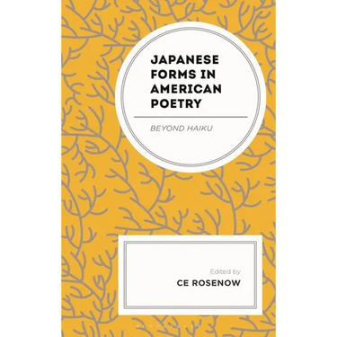 Japanese Forms in American Poetry: Beyond Haiku