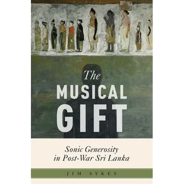 The Musical Gift: Sonic Generosity in Post-War Sri Lanka