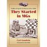 They Started in MGs: Profiles of Sports Car Racers of the 1950s