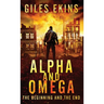 Alpha And Omega: The Beginning And The End