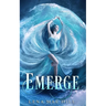 Emerge: A Reverse Harem Paranormal Romance