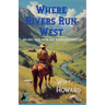 Where Rivers Run West