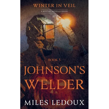 Johnson's Welder (Winter in Veil Book 3)