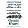 The Five Ages of Humanity - The Psychology of Human History: 60th Anniversary Special Hardcover Edition