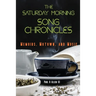 The Saturday Morning Song Chronicles: Memoirs, Motown, and Music