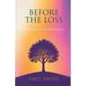 Before the Loss: How Planning Eases Grief
