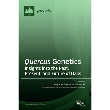 Quercus Genetics: Insights into the Past, Present, and Future of Oaks