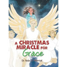 A Christmas Miracle for Grace
