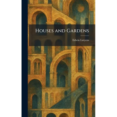 Houses and Gardens