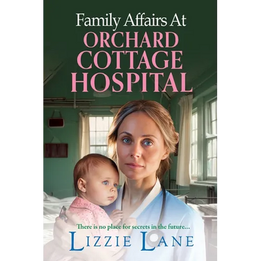 Family Affairs at the Orchard Cottage Hospital