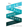 The Rise and Fall of Movements: A Roadmap for Leaders
