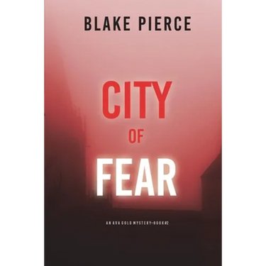 City of Fear: An Ava Gold Mystery (Book 2)