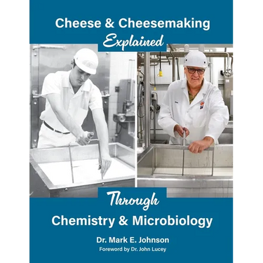 Cheese and Cheesemaking Explained Through Chemistry & Microbiology