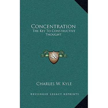Concentration: The Key To Constructive Thought