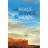 Seek Peace. Give Service. Be Happy