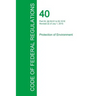 Code of Federal Regulations Title 40, Volume 3, July 1, 2015