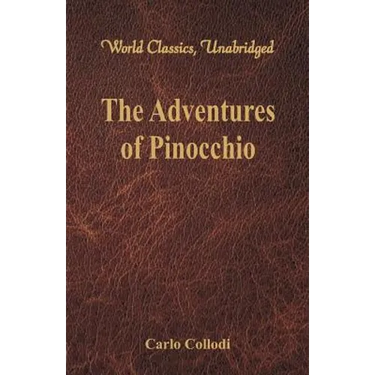 The Adventures of Pinocchio (World Classics, Unabridged)