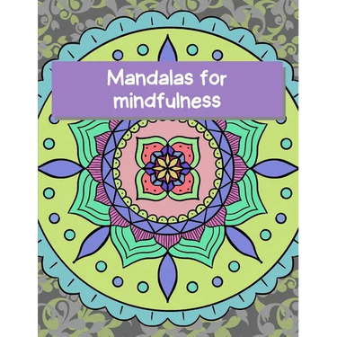 Mandalas for mindfulness