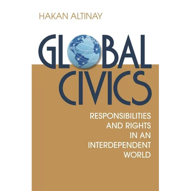 Global Civics: Responsibilities and Rights in an Interdependent World