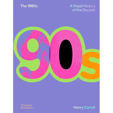 The 1990s: A Visual History of the Decade